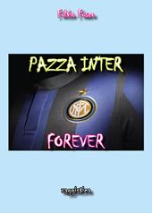 Pazza Inter forever