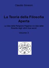 La teoria della filosofia aperta. Vol. 3