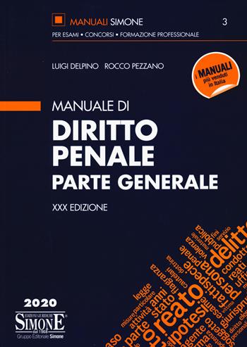 Manuale di diritto penale. Parte generale - Luigi Delpino, Rocco Pezzano - Libro Edizioni Giuridiche Simone 2020, Manuali | Libraccio.it
