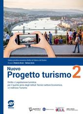 Progetto turismo. Con Atlante di progetto turismo. economici indirizzo turismo. Con e-book. Con espansione online. Vol. 2