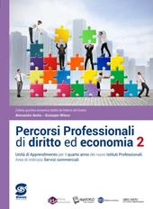 Percorsi professionali di diritto ed economia. Per la 4ª classe degli Ist. professionali area di indirizzo servizi commerciali. Con e-book. Con espansione online