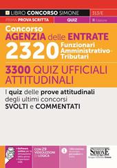 Concorso Agenzia delle entrate. 2320 Funzionari amministrativo-tributari. 3300 quiz ufficiali attitudinali. Con espansione online