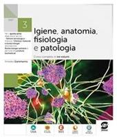 Igiene anatomia fisiologia patologia. Per il 5° anno degli Ist. tecnici. Con e-book. Con espansione online. Vol. 3