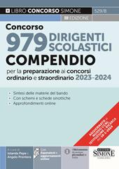 Concorso 979 dirigenti scolastici. Compendio per la preparazione ai concorsi ordinario e straordinario 2023-2024. Con espansioni e aggiornamenti online