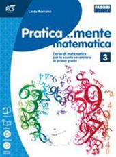 Pratica...mente matematica. Con espansione online. Vol. 3