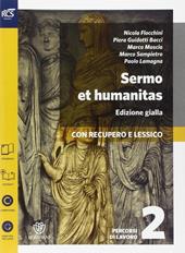 Sermo et humanitas lessico. Percorsi di lavoro. Ediz. gialla. Con e-book. Con espansione online. Vol. 2