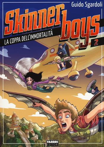 La coppa dell'immortalità. Skinner boys. Vol. 2 - Guido Sgardoli - Libro Fabbri 2014 | Libraccio.it