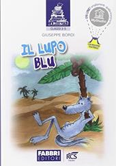 I piccoletti. Il lupo blu. Per la 2ª e 5ª classe elemenatare