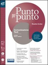 Punto per punto. Comunicazione e testi-Extrakit-Openbook. Con e-book. Con espansione online