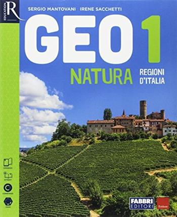Geonatura. Regioni d'Italia. Con espansione online - Sergio Mantovani, Irene Sacchetti - Libro Fabbri 2016 | Libraccio.it