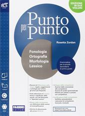 Punto per punto. Con Openbook-Morfologia-Quaderno-Lessico-Mappe-Extrakit. Con e-book. Con espansione online