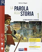 La parola alla storia. Con e-book. Con 2 espansioni online. Con 2 libri: Osservo e imparo-Cittadinanza e costituzione. Vol. 1