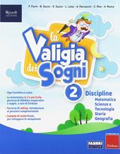 La valigia dei sogni. Con Grammatica e scrittura e Quaderno matematica. Per la 2ª classe elementare. Con e-book. Con espansione online