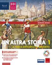 Un'altra storia. Con Osservo imparo, Storia antica. Con e-book. Con espansione online. Vol. 1: con osservo imparo, storia antica, pandemia:unnevento globale.