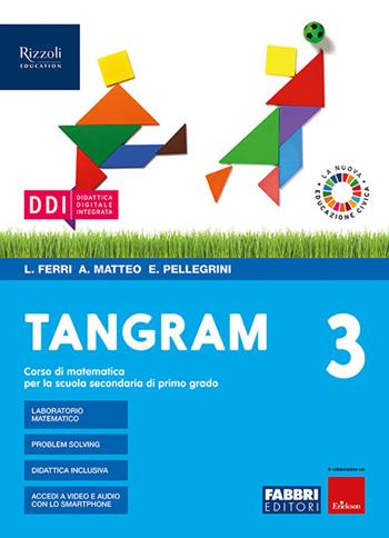 Tangram. Con e-book. Con espansione online. Vol. 3: Quaderno 3 + hub young + hub kit - Luciana Ferri, Angela Matteo, Eleonora Pellegrini - Libro Fabbri 2020 | Libraccio.it