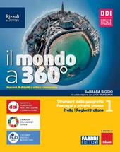 Il mondo a 360°. Con Regioni d'Italia e Atlante, Fare geografia con le mappe. Con e-book. Con espansione online. Vol. 1