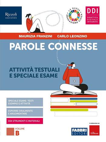 Parole connesse. Con e-book. Con espansione online. Vol. B - Maurizia Franzini, Carlo Leonzino - Libro Fabbri 2021 | Libraccio.it