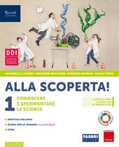 Alla scoperta! Conoscere e sperimentare le scienze. Con fascicolo pandemie. Con e-book. Con espansione online. Vol. 1