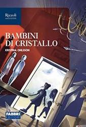 Bambini di cristallo. Con espansione online