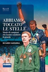 Abbiamo toccato le stelle. Narrativa per la classe 2ª. Con e-book. Con espansione online