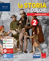 La storia a colori. Con Quando dove cosa. Con e-book. Con espansione online. Vol. 2