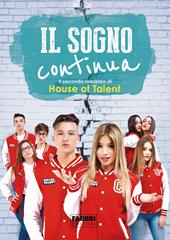 Il sogno continua. House of Talent 2