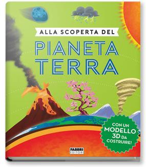 Alla scoperta del pianeta Terra. Ediz. a colori. Con gadget - Camilla de La Bédoyère - Libro Fabbri 2020 | Libraccio.it
