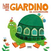 Il mio primo libro del giardino da accarezzare. Ediz. a colori