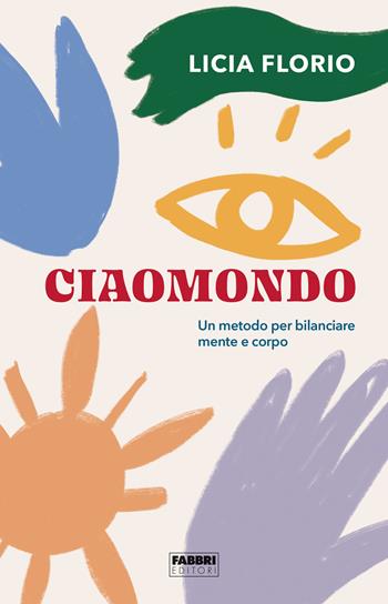 Ciaomondo - Licia Florio - Libro Fabbri 2022 | Libraccio.it