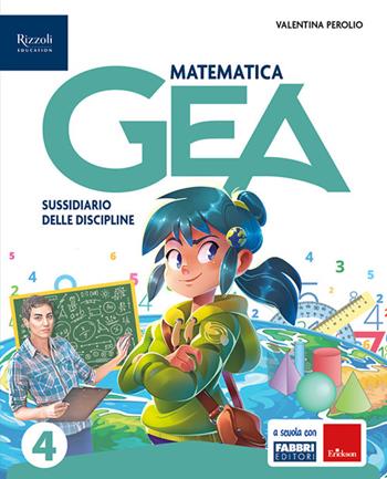 Gea. Sussidiario delle discipline. Tomo scientifico. Con Matematica, Scienze, Non c'è problema!, HUB kids, HUB kit. Per la 4ª classe della Scuola elementare. Con e-book. Con espansione online. Vol. 1 - Daniela Bianchi, Gemma Bozzini, Valentina Perolio - Libro Fabbri 2024 | Libraccio.it