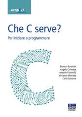 Che C serve? Per imparare a programmare