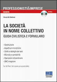 La società in nome collettivo. Con CD-ROM - Cinzia De Stefanis - Libro Maggioli Editore 2016, Professionisti & Imprese | Libraccio.it