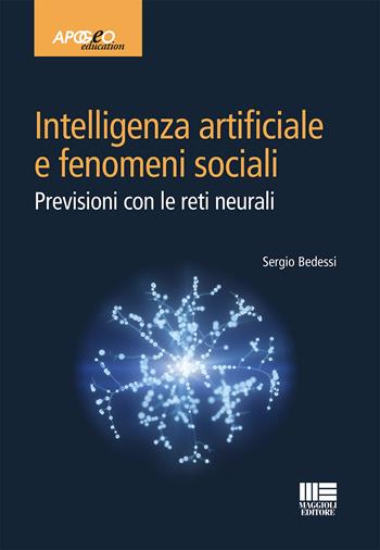 Intelligenza artificiale e fenomeni sociali - Sergio Bedessi - Libro Apogeo Education 2019 | Libraccio.it