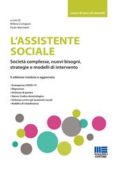 L' assistente sociale. Società complesse, nuovi bisogni, strategie e modelli di intervento