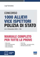 Concorso 1000 allievi vice ispettori Polizia di Stato (G.U. 29 dicembre 2020 n. 100). Manuale completo per tutte le prove. Con espansione online