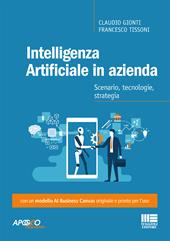 Intelligenza artificiale in azienda. Scenario, tecnologie, strategia