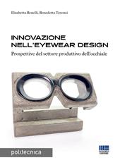 Innovazione nell'eyewear design. Prospettive per il settore produttivo dell’occhiale