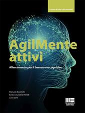 AgilMente attivi. Allenamento per il benessere cognitivo