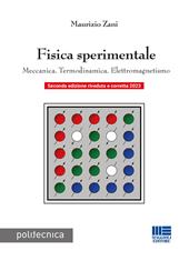 Fisica sperimentale. Meccanica. Termodinamica. Elettromagnetismo