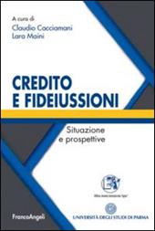 Credito e fideiussioni. Situazione e prospettive