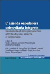 L' azienda ospedaliera universitaria integrata. Un modello di integrazione tra attività di cura, ricerca e formazione