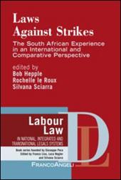 Laws against strikes. The South African experience in an internatinal and comparative perspective