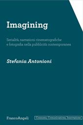 Imagining. Serialità, narrazioni cinematografiche e fotografia nella pubblicità contemporanea