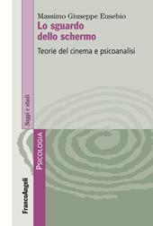 Lo sguardo dello schermo. Teorie del cinema e psicoanalisi