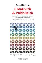 Creatività & pubblicità. Manuale di metodologie e tecniche creative. Con un'antologia di autori vari