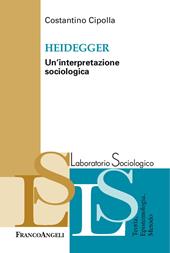 Heidegger. Un'interpretazione sociologica