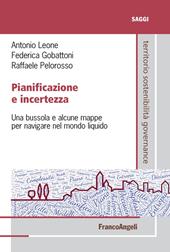 Pianificazione e incertezza. Una bussola e alcune mappe per navigare nel mondo liquido