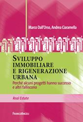 Sviluppo immobiliare e rigenerazione urbana. Perché alcuni progetti hanno successo e altri falliscono