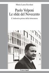 Paolo Volponi. Le sfide del Novecento. L'industria prima della letteratura