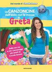 Le canzoncine dell'asilo con le mosse di Greta. Ediz. a colori